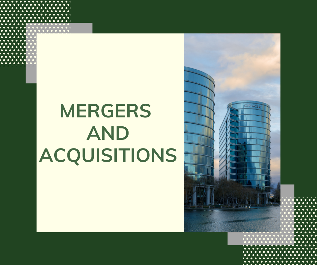 MERGERS AND ACQUISITIONS (M & A)